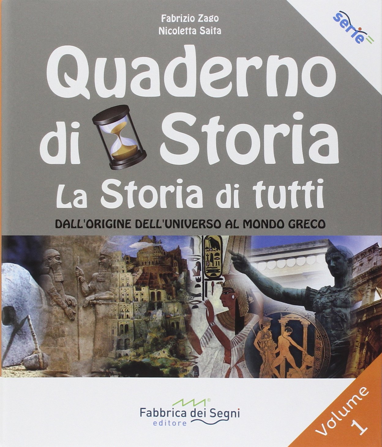Il quaderno di storia. La storia di tutti. Per la Scuola media. Dall'origine dell'universo al mondo greco (Vol. 1) Study Guides