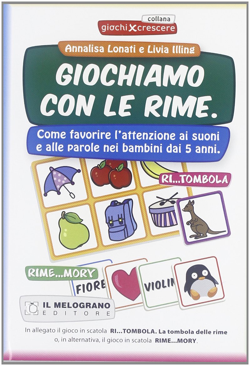 Giochiamo con le rime. Ri...tombola. Come favorire l'attenzione ai suoni e alle parole nei bambini dai 5 anni. Con gadget (Giochi per crescere) Education & Training