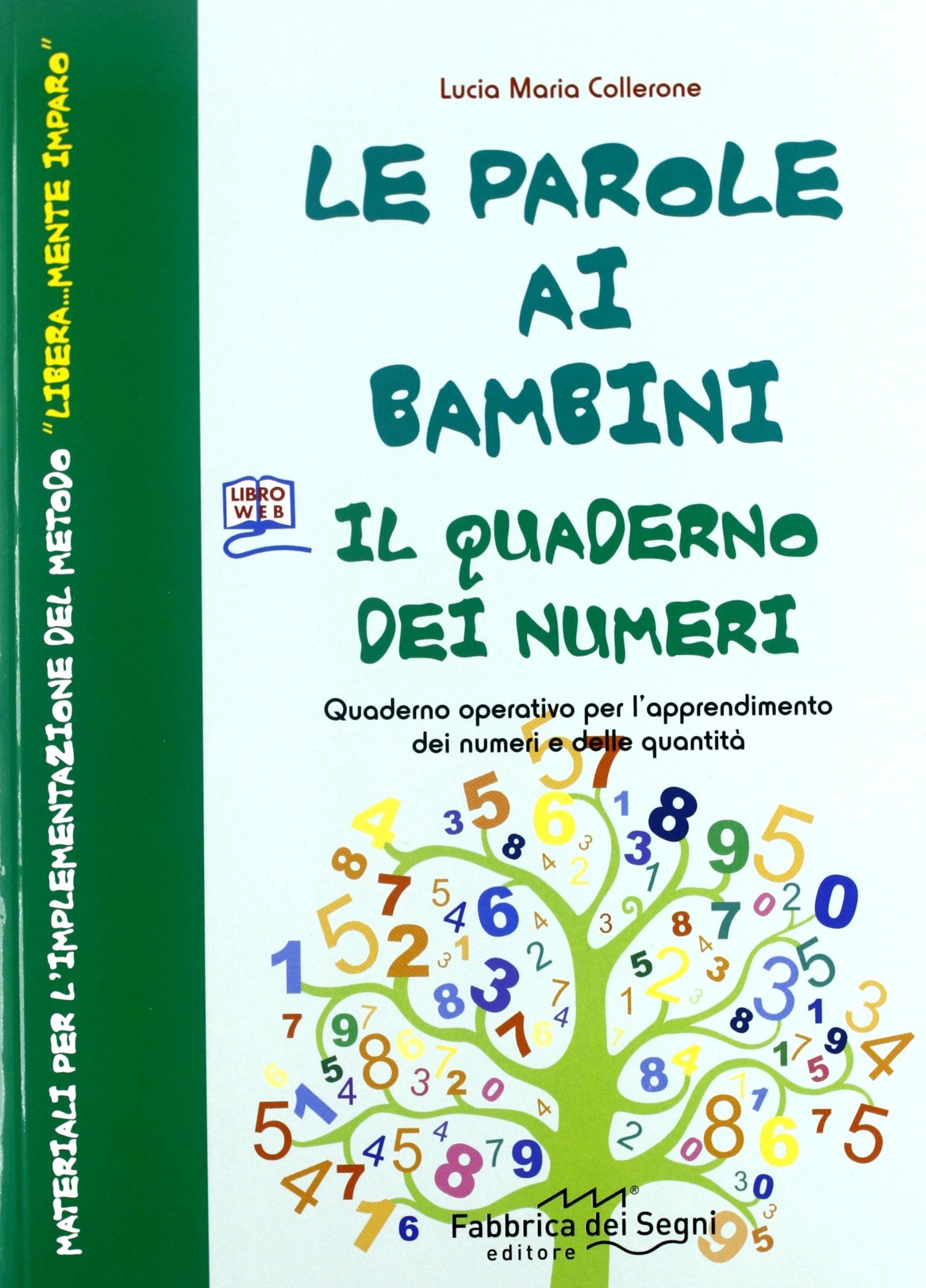 Le parole ai bambini. Quaderno dei numeri. Ediz. integrale Books