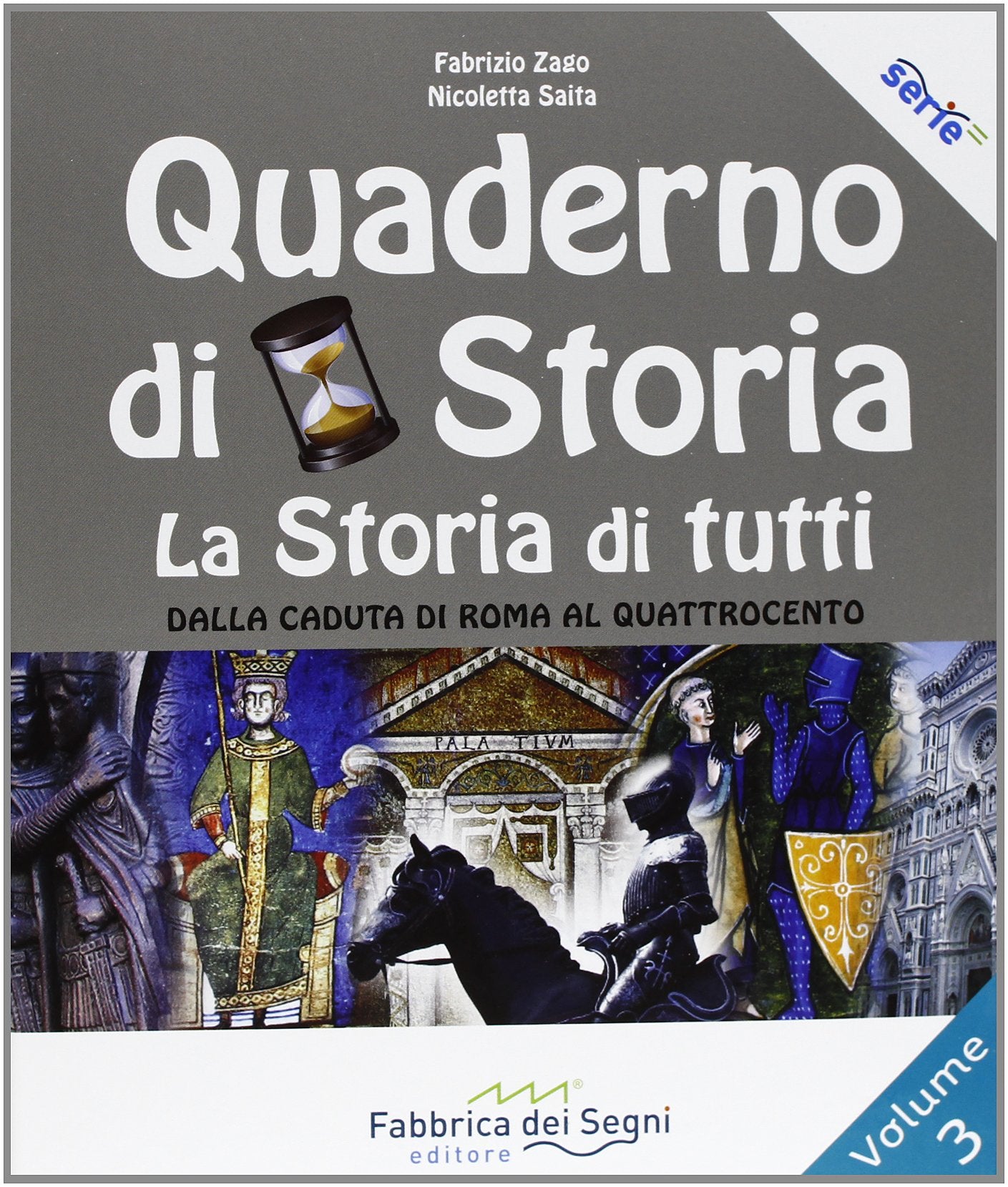 Il quaderno di storia. La storia di tutti. Per la Scuola media. Dalla caduta di Roma al Quattrocento (Vol. 3) book