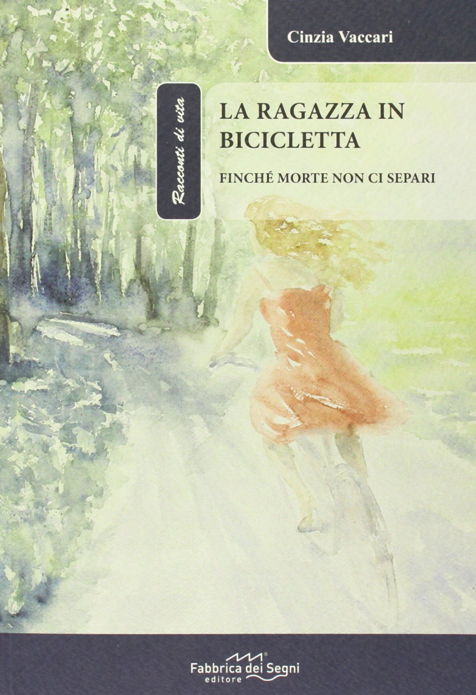 La ragazza in bicicletta. Finché morte non ci separi book