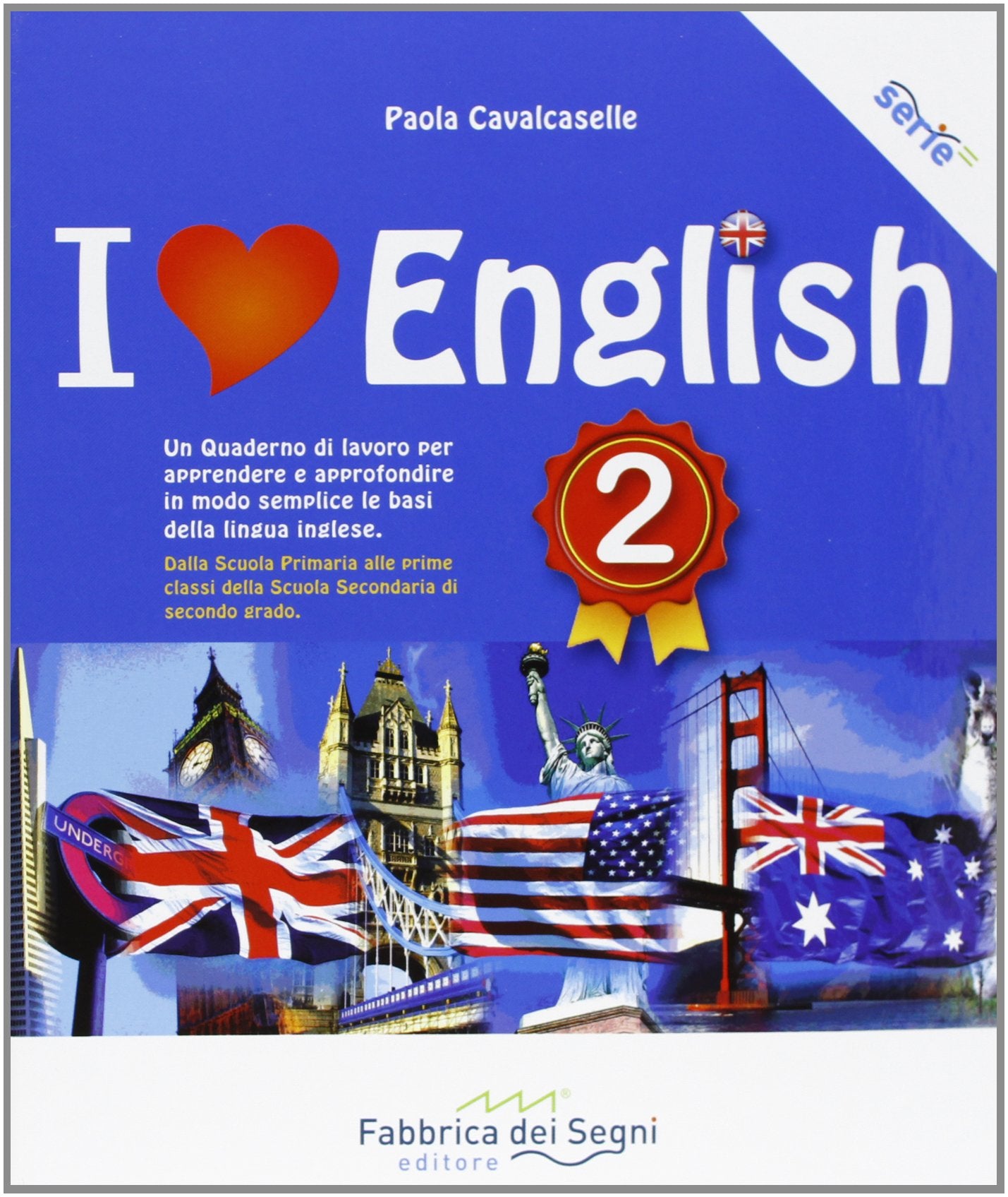 I love english. Un quaderno di lavoro per apprendere e approfondire in modo semplice le basi della lingua inglese. Per la Scuola media (Vol. 2) Study Guides