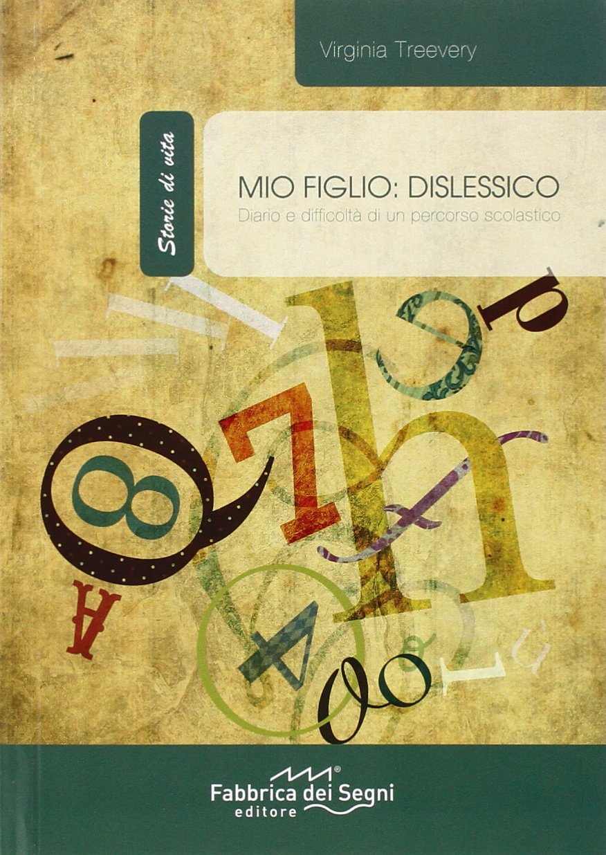 Mio figlio: dislessico. Diario e difficoltà di un percorso scolastico (Racconti di vita) Science
