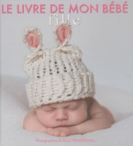 Le livre de mon bébé : Fille book