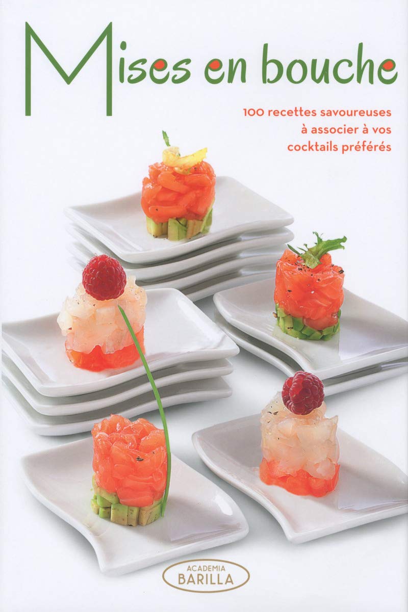 Mises en bouche: 100 recettes pour accompagner vos cocktails préférés book