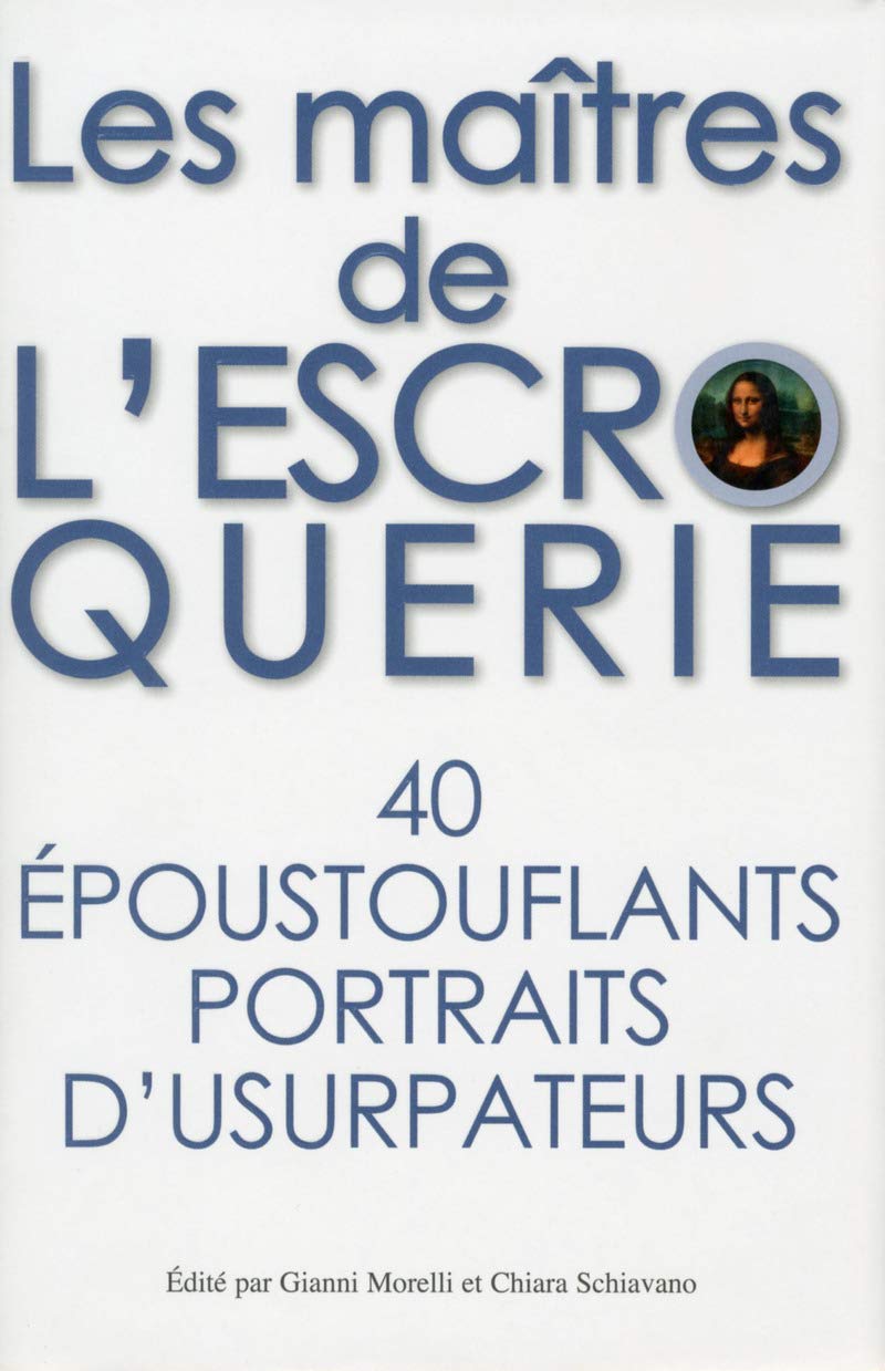 Les maîtres de l'escroquerie: 40 époustouflants portraits d'usurpateurs Books
