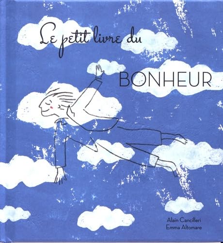 Le petit livre du Bonheur book