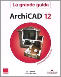 ArchiCAD 12. La grande guida. Con DVD-ROM book