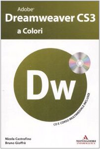 Adobe Dreamweaver Cs3 a Colori. Con book