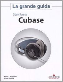 Steinberg Cubase. La grande guida (Guida all'uso) Computer Science