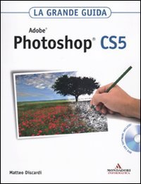 Adobe Photoshop CS5. La grande guida. Con DVD-ROM book