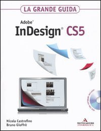 Adobe InDesign CS5. La grande guida. Con DVD-ROM (Grafica) Computer Science Books