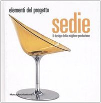 Sedie. Il design della migliore produzione. Ediz. illustrata (Elementi del progetto) Film, Art & Culture