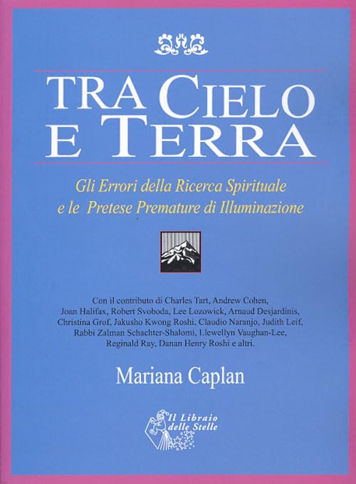 Tra cielo e terra. Gli errori della ricerca spirituale e le pretese premature di illuminazione Religion & Esotericism