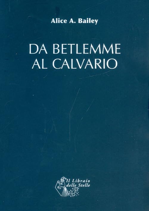 Da Betlemme al Calvario book