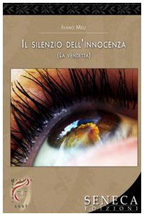 Il silenzio dell'innocenza (La vendetta) (Aurora) Contemporary literature