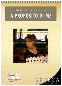 A proposito di me (Nuove proposte) Poetry