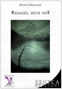 Ragazzo, dove vai? (Amarantos) Contemporary literature
