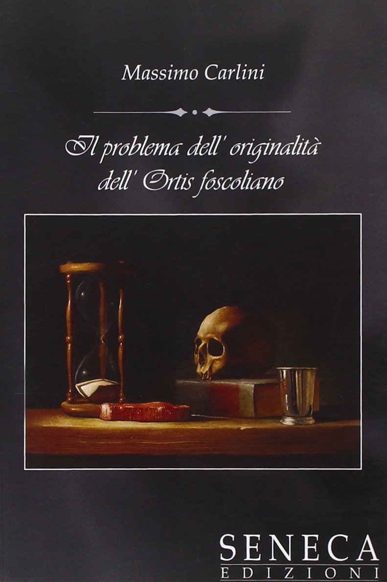 Il problema dell'originalità dell'Ortis foscoliano (Saggi contemporanei) Contemporary literature