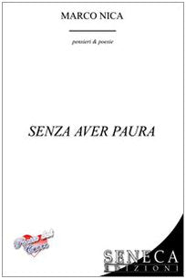 Senza aver paura (Poesie dal cuore) Poetry