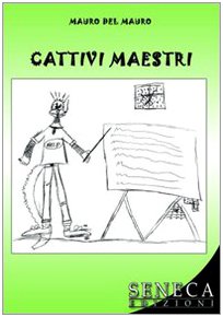 Cattivi maestri (Amarantos) Drama