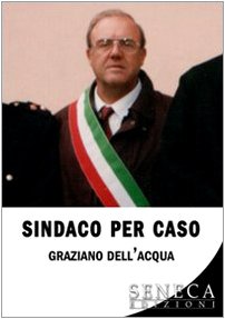 Sindaco per caso (Biografie moderne) Memories
