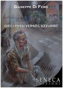 Dieci passi verso l'azzurro (Amarantos) Contemporary literature
