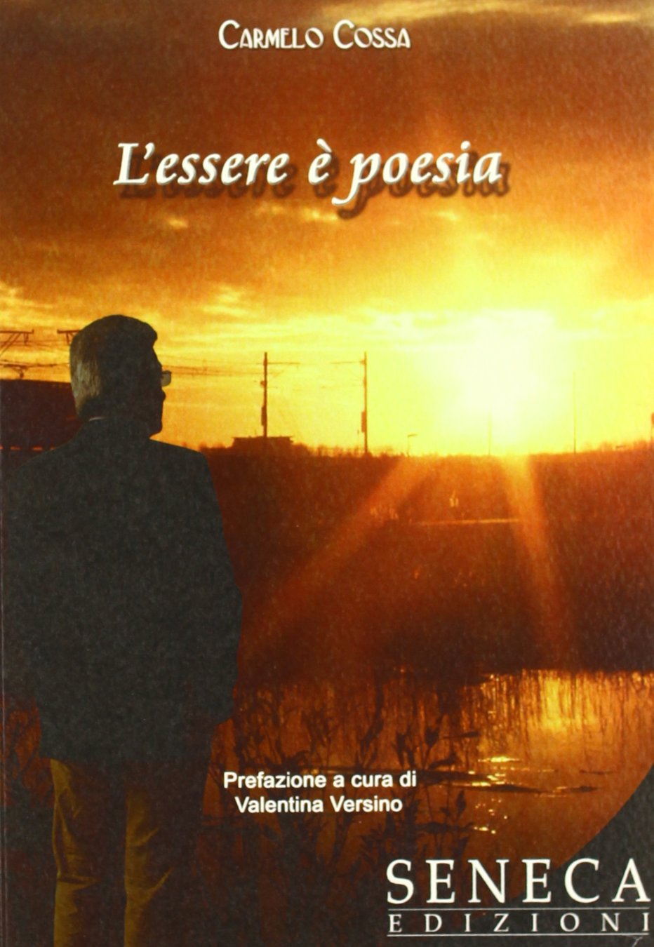 L'essere è poesia (Poesie dal cuore) Poetry