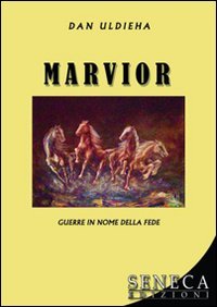 Marvior. Guerre in nome della fede (Nuove proposte) Contemporary literature