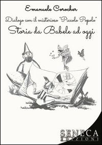 Dialogo con il misterioso «Piccolo Popolo». Storia da Babele ad oggi book