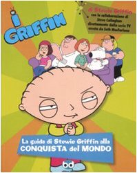 I Griffin. La guida di Stewie Griffin alla conquista del mondo Cartoons