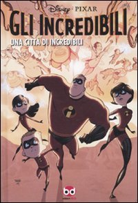 Gli Incredibili. Una città di Incredibili Manga