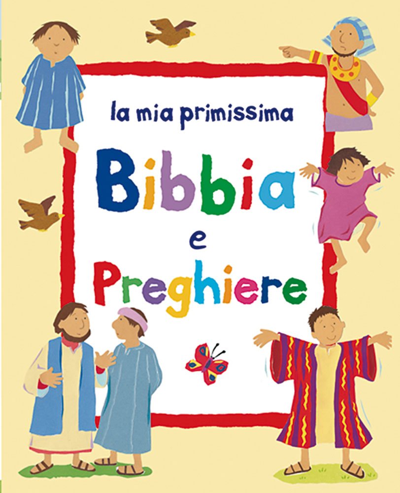 La mia primissima Bibbia e preghiere. Ediz. illustrata book