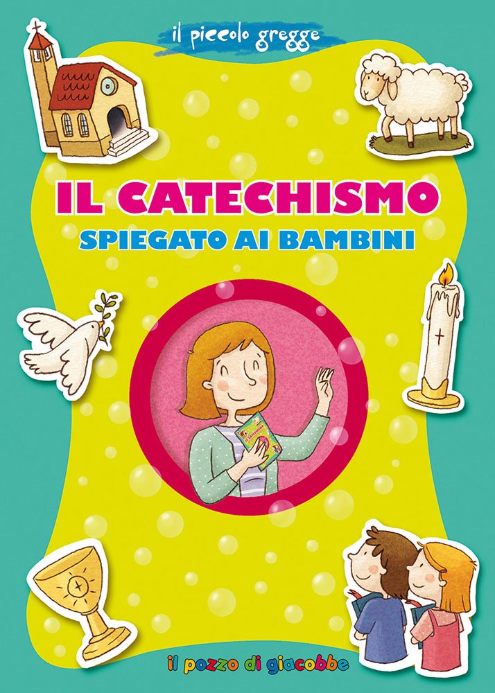Il catechismo spiegato ai bambini (Grani di sale) Non-fiction