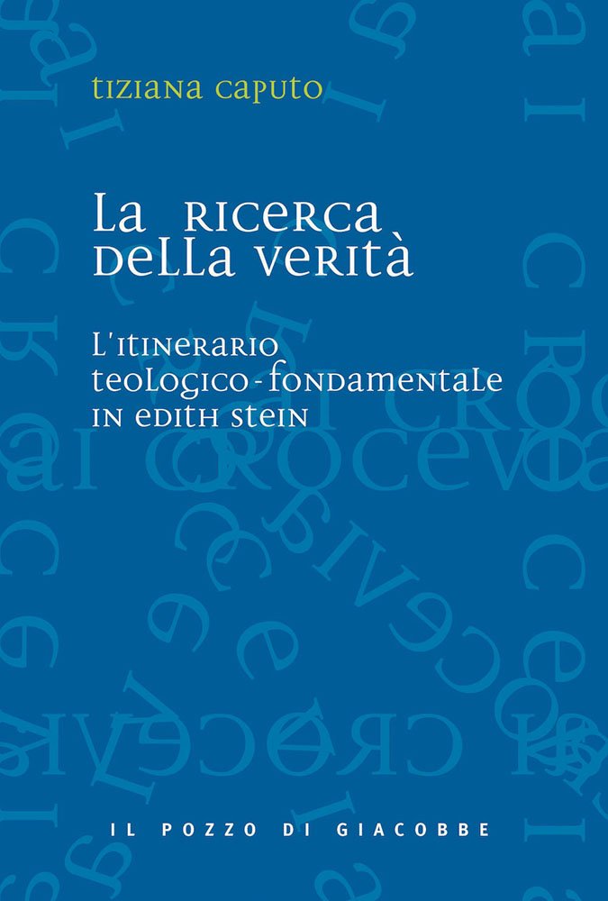 La ricerca della verità. L'itinerario teologico-fondamentale in Edith Stein (Ai crocevia) Philosophy