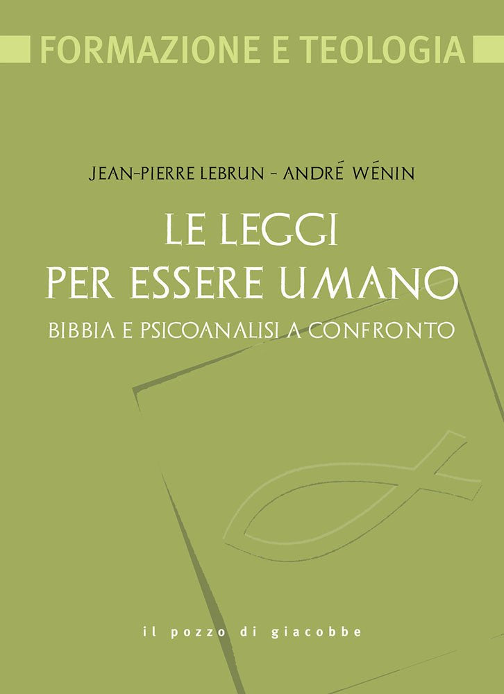 Le leggi per essere umano. Bibbia e psicoanalisi a confronto book