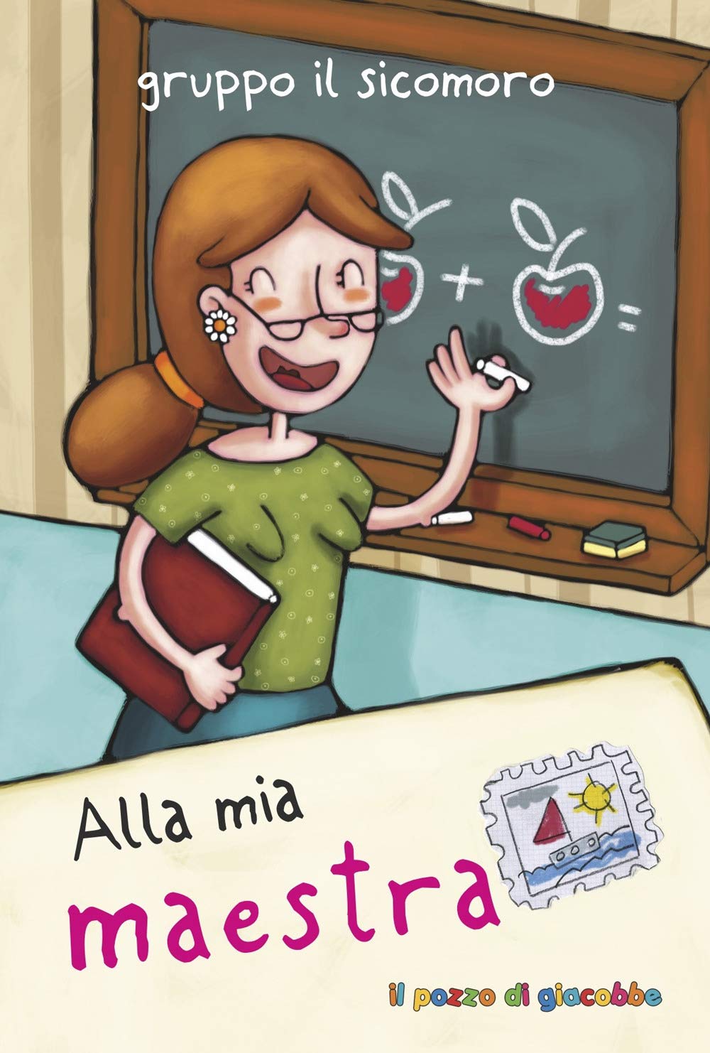 Alla mia maestra. Ediz. illustrata (Le rose) Children's books