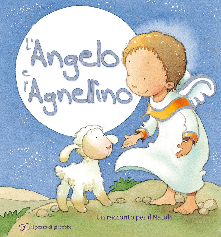 L'angelo e l'agnellino. Un racconto per il Natale. Ediz. illustrata book