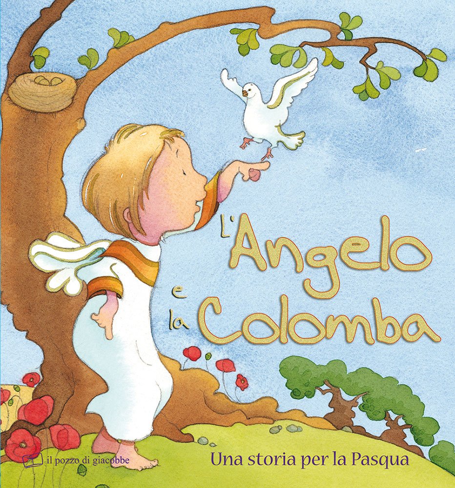 L'angelo e la colomba. Una storia per la Pasqua book