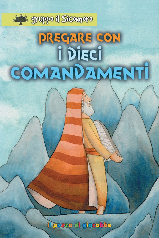 Pregare con i dieci comandamenti (I gigli) Non-fiction