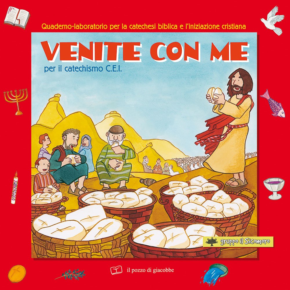 Venite con me per il Catechismo C.E.I. Quaderno-laboratorio per la catechesi biblica e l'iniziazione cristiana. book