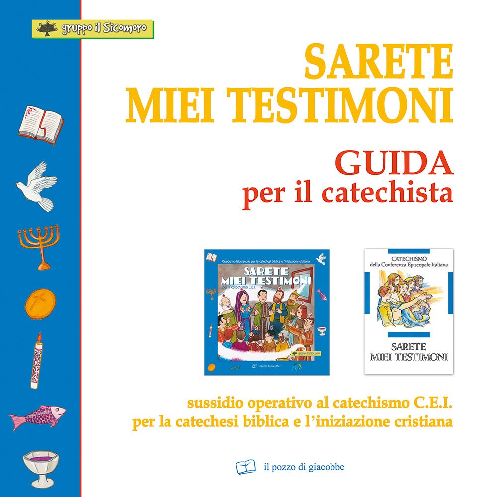 Sarete miei testimoni. Guida per il catechista. Sussidio operativo al catechismo C.E.I. per la catechesi biblica e l'iniziazione cristiana book