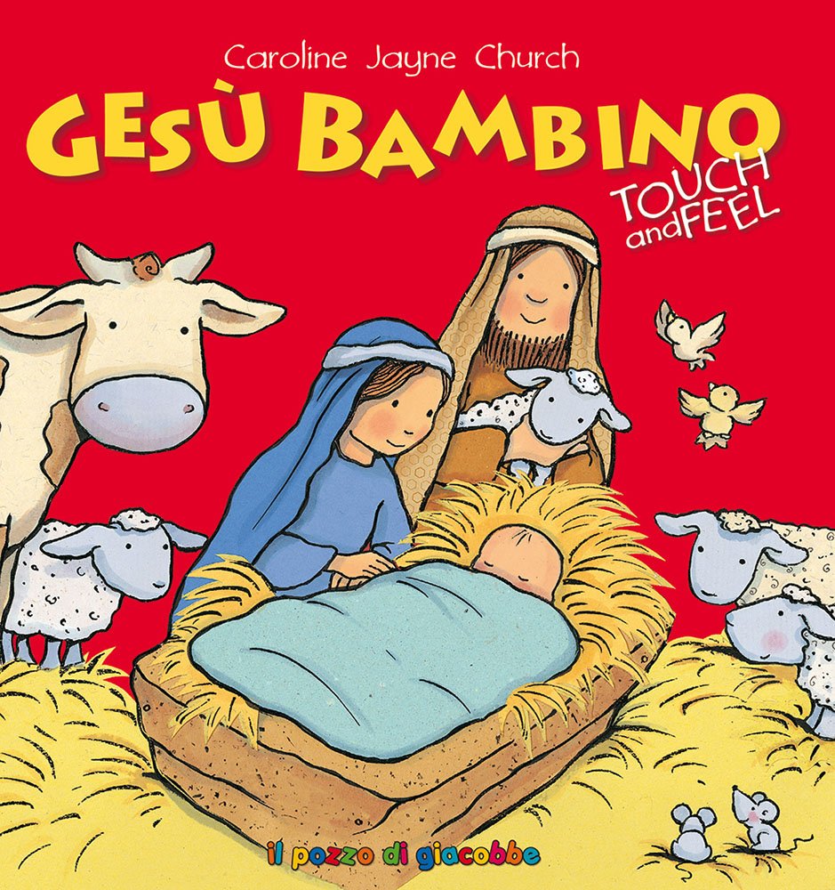 Gesù bambino. Touch and feel. Ediz. illustrata book