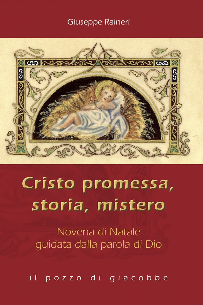 Cristo promessa, storia, mistero. Novena di Natale guidata dalla parola di Dio book