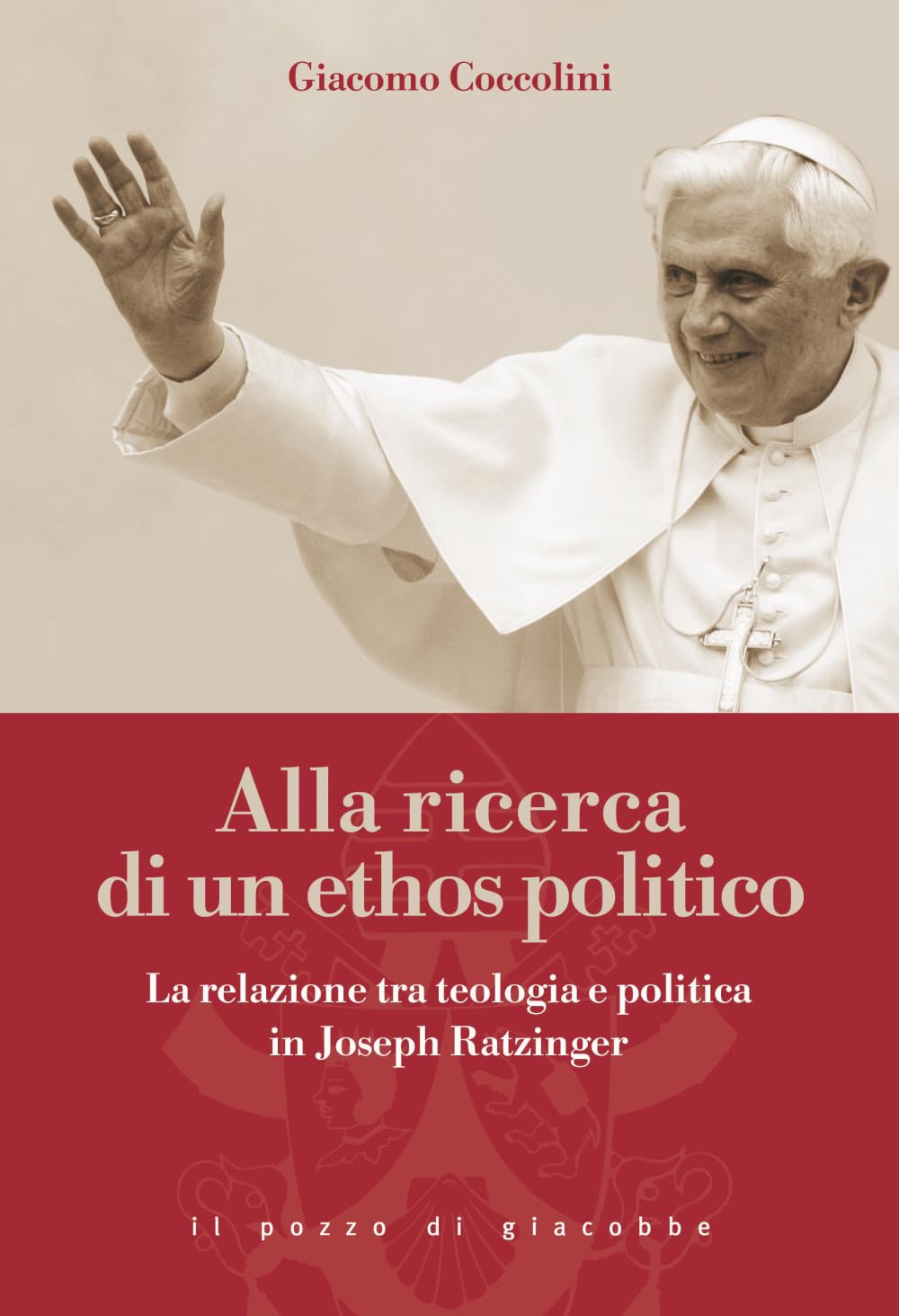 Alla ricerca di un ethos politico. La relazione tra teologia e politica in Joseph Ratzinger Religion & Esotericism
