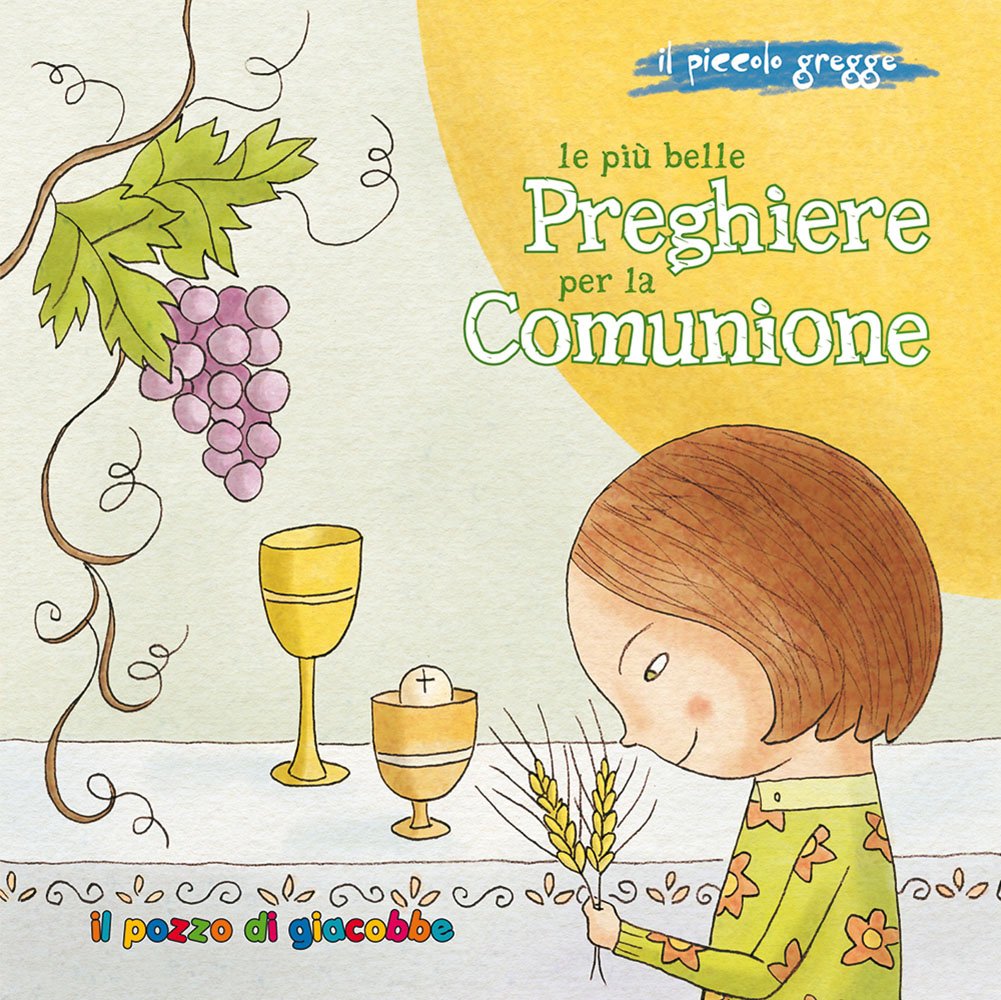 Le più belle preghiere per la Comunione. Il piccolo gregge book