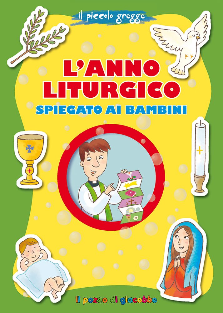 L'anno liturgico spiegato ai bambini (Grani di sale) Non-fiction