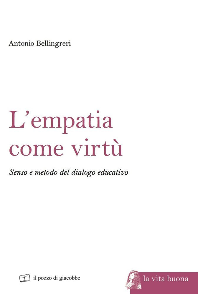 L'empatia come virtù. Senso e metodo del dialogo educativo book