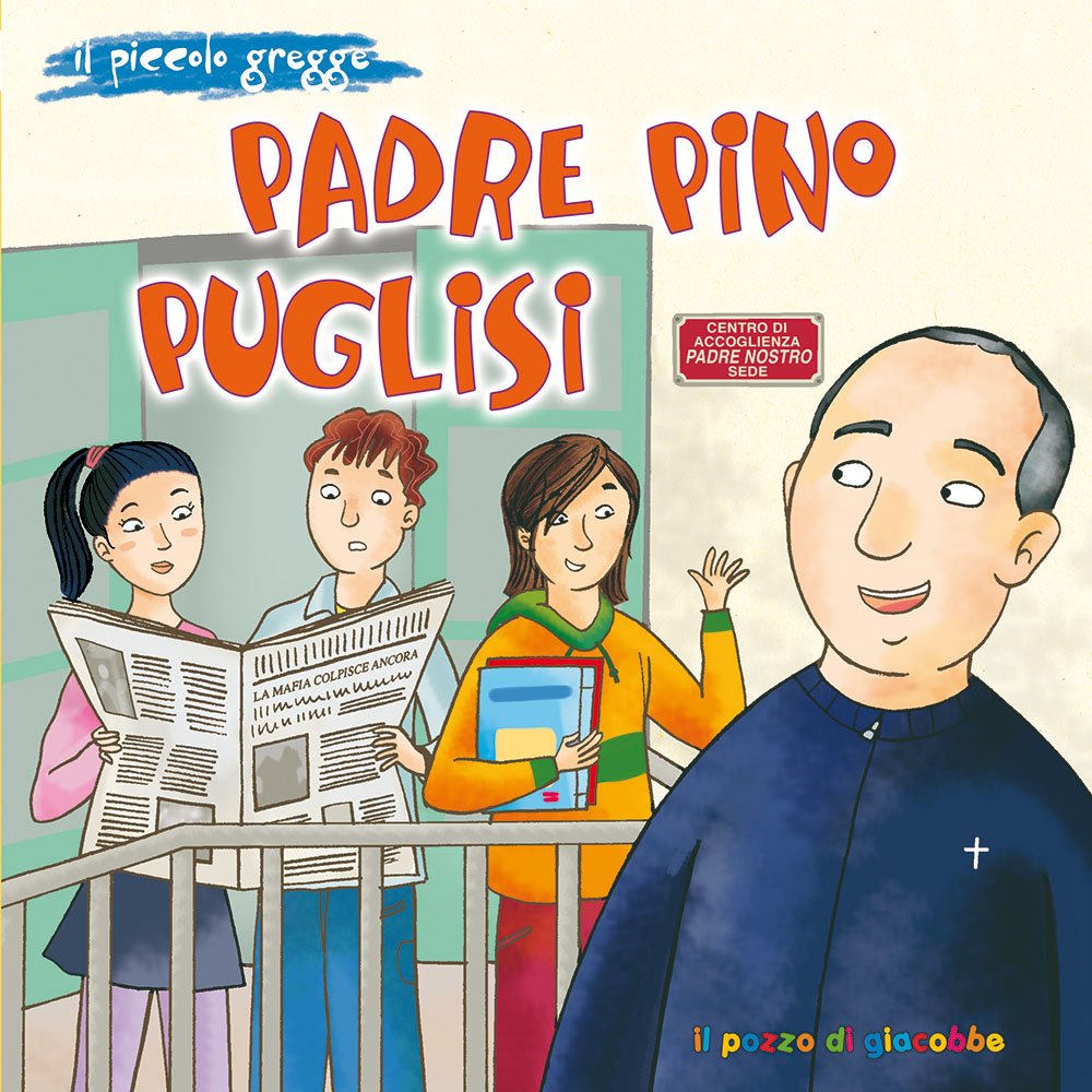 Padre Pino Puglisi. Il piccolo gregge (Piccoli semi) Non-fiction
