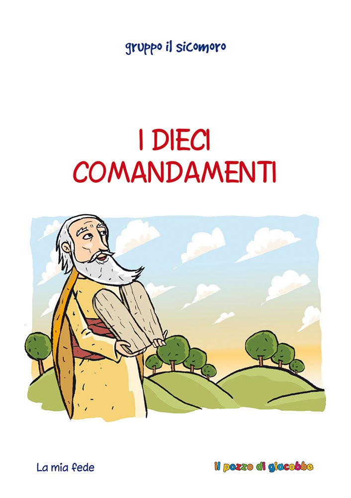 I dieci comandamenti (La mia fede) Non-fiction
